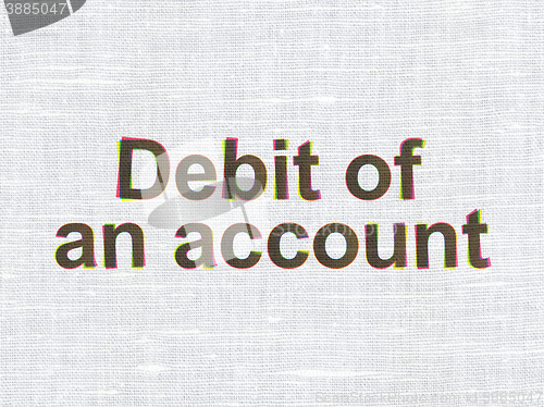 Image of Banking concept: Debit of An account on fabric texture background