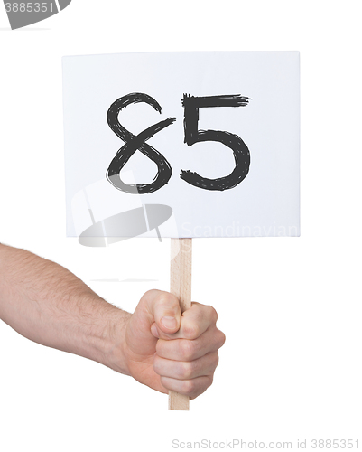 Image of Sign with a number, 85