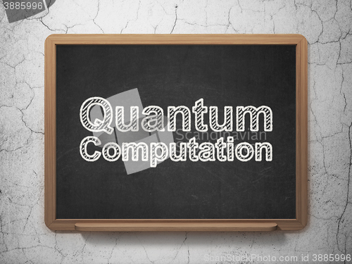 Image of Science concept: Quantum Computation on chalkboard background