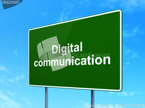 Image of Information concept: Digital Communication on road sign background