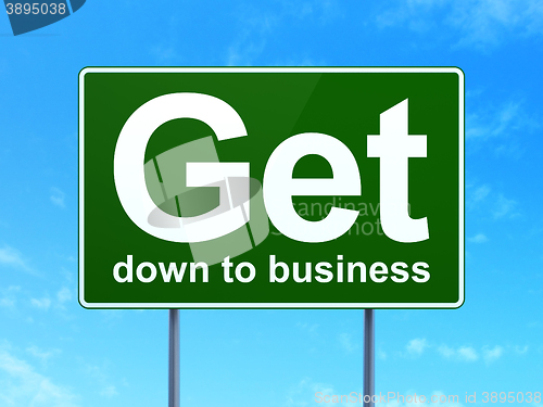 Image of Finance concept: Get Down to business on road sign background
