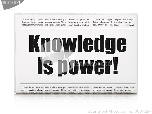 Image of Learning concept: newspaper headline Knowledge Is power!