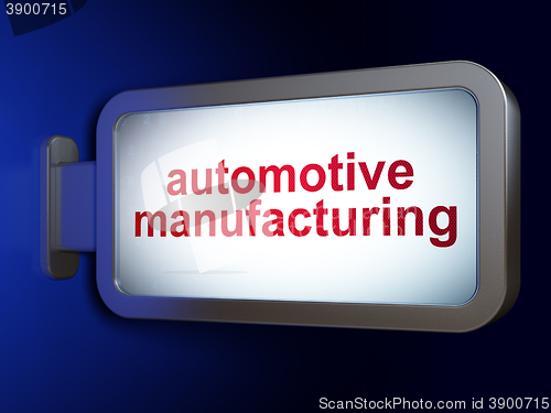 Image of Manufacuring concept: Automotive Manufacturing on billboard background