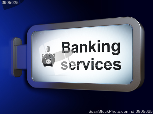 Image of Money concept: Banking Services and Money Box With Coin on billboard background