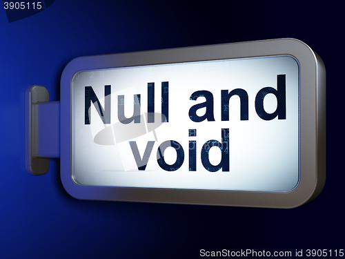 Image of Law concept: Null And Void on billboard background
