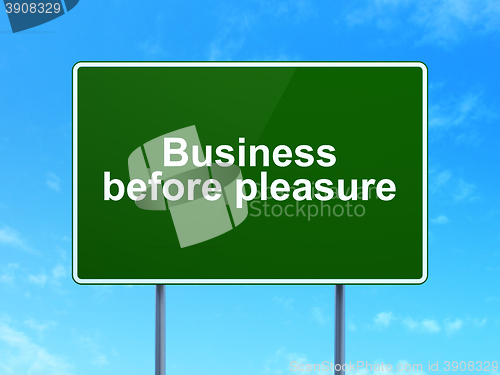Image of Business concept: Business Before pleasure on road sign background