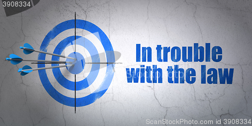 Image of Law concept: target and In trouble With The law on wall background