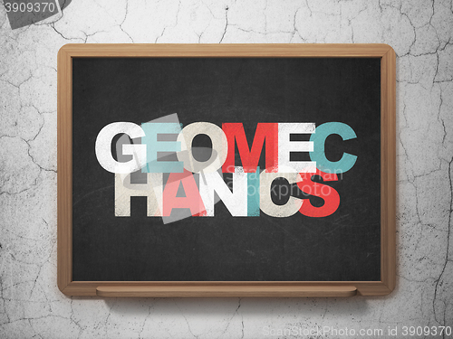 Image of Science concept: Geomechanics on School board background