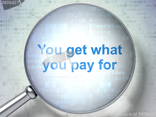Image of Finance concept: You get what You pay for with optical glass