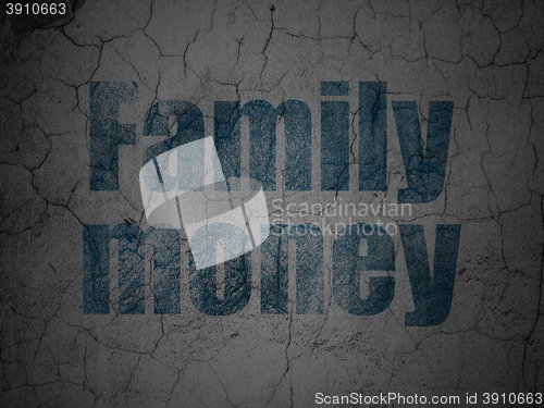 Image of Currency concept: Family Money on grunge wall background