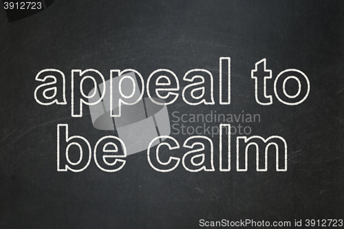 Image of Politics concept: Appeal To Be Calm on chalkboard background