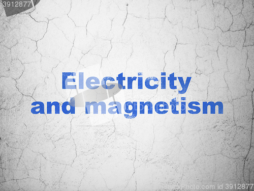 Image of Science concept: Electricity And Magnetism on wall background