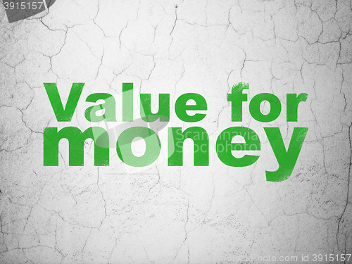 Image of Money concept: Value For Money on wall background