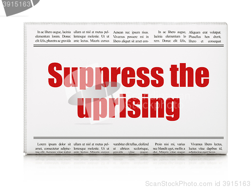 Image of Political concept: newspaper headline Suppress The Uprising