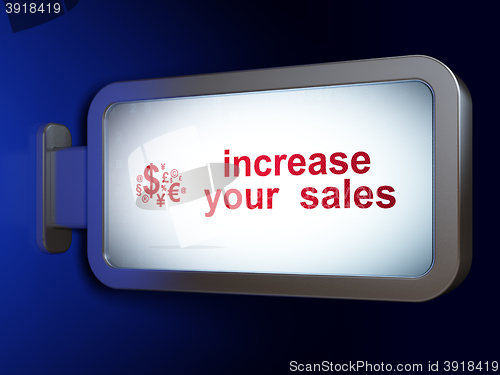 Image of Finance concept: Increase Your  Sales and Finance Symbol on billboard background