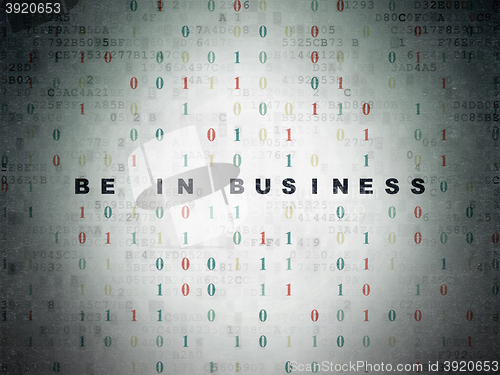 Image of Business concept: Be in business on Digital Data Paper background