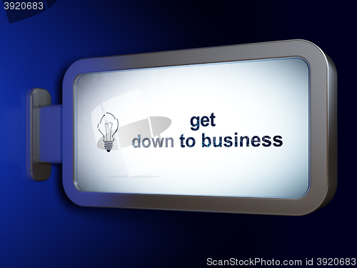 Image of Business concept: Get Down to business and Light Bulb on billboard background