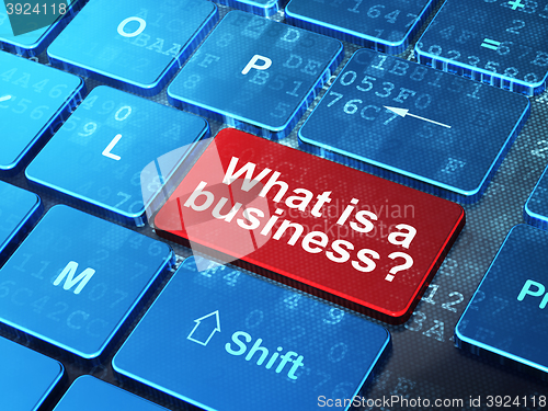 Image of Finance concept: What is a Business? on computer keyboard background