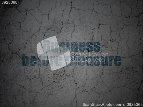Image of Finance concept: Business Before pleasure on grunge wall background
