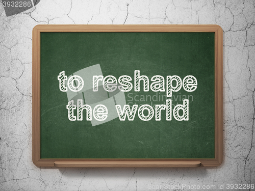 Image of Politics concept: To reshape The world on chalkboard background