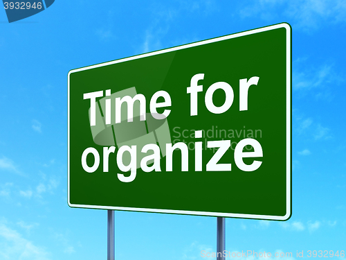 Image of Timeline concept: Time For Organize on road sign background