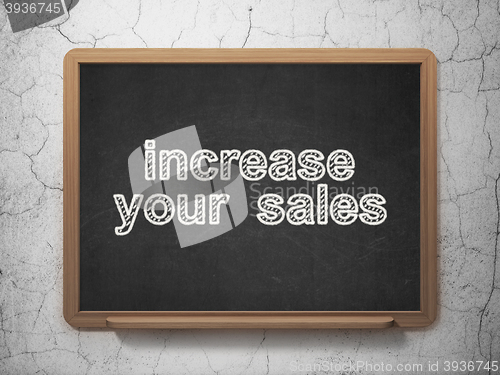 Image of Finance concept: Increase Your  Sales on chalkboard background