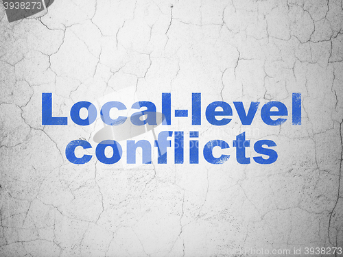 Image of Politics concept: Local-level Conflicts on wall background