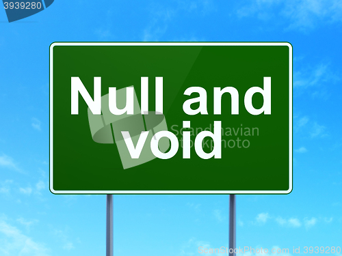 Image of Law concept: Null And Void on road sign background