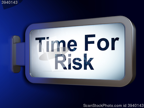 Image of Time concept: Time For Risk on billboard background