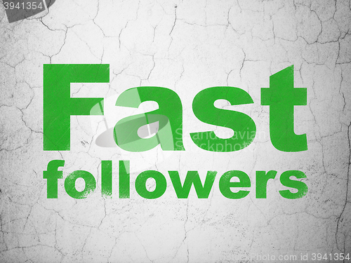 Image of Business concept: Fast Followers on wall background