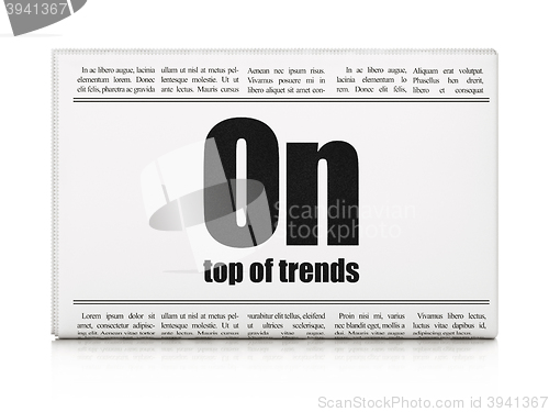 Image of Business concept: newspaper headline On Top of trends