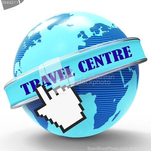 Image of Travel Centre Shows Getaway Agency And Holidays
