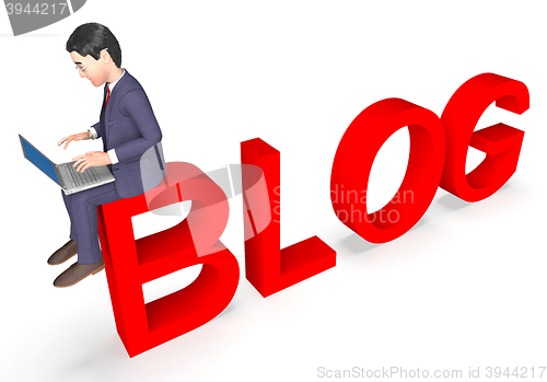 Image of Blog Businessman Means World Wide Web And Entrepreneur 3d Render