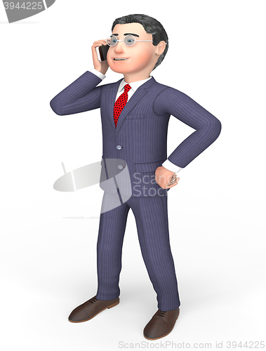 Image of Smartphone Businessman Means Call Now And Calling 3d Rendering