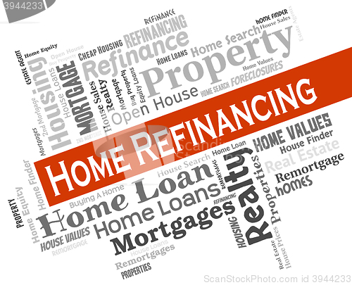 Image of Home Refinancing Represents Financial House And Refinance