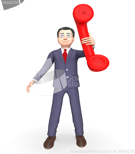 Image of Businessman Talking Means Call Now And Calling 3d Rendering