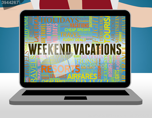 Image of Weekend Vacations Shows Short Break And Getaway