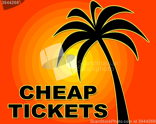 Image of Cheap Tickets Indicates Low Cost And Buy