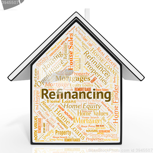 Image of Refinancing House Shows Residential Financial And Mortgage