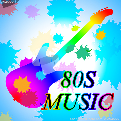 Image of Eighties Music Shows Acoustic Music And Soundtrack