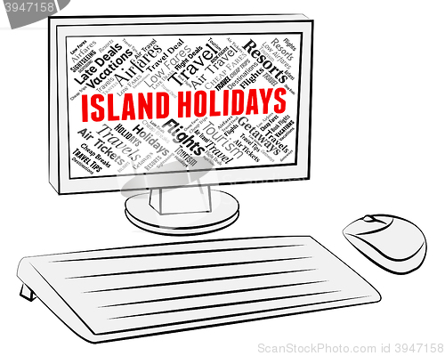 Image of Island Holidays Indicates Online Vacation And Computer