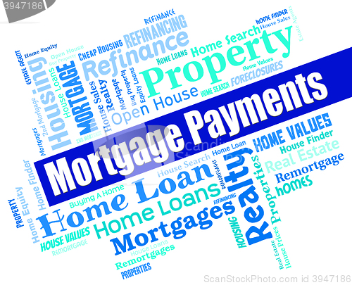 Image of Mortgage Payments Shows Home Loan And Borrow