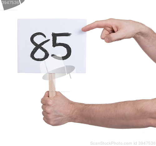 Image of Sign with a number, 85