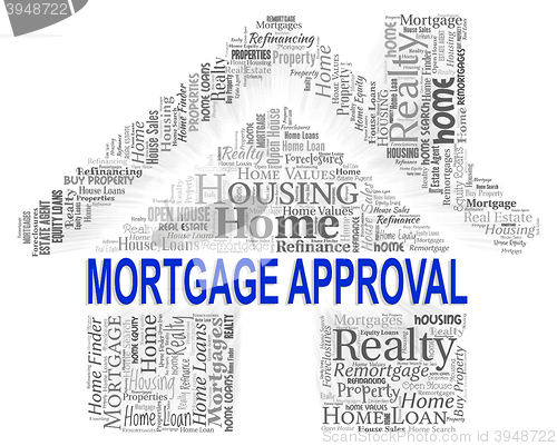 Image of Mortgage Approval Indicates Home Loan And Approve