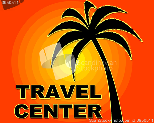 Image of Travel Center Represents Offices Service And Getaway