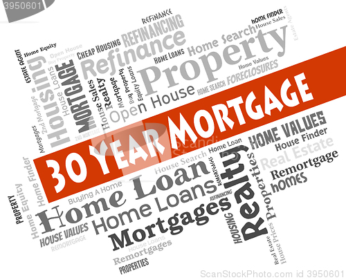 Image of Thirty Year Mortgage Represents Real Estate And Borrowing