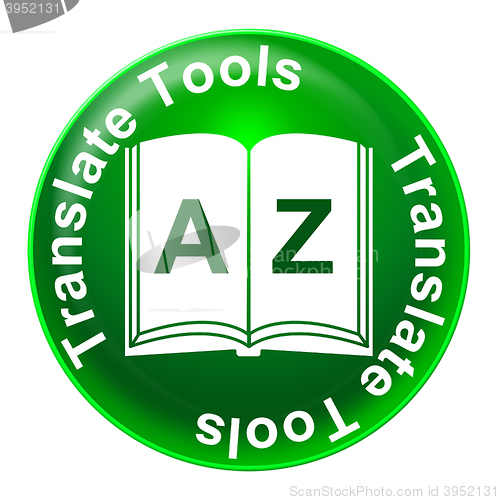 Image of Translate Tools Indicates Foreign Language And App
