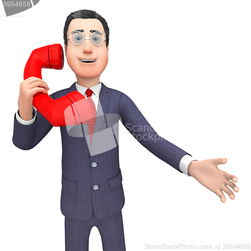 Image of Businessman Talking Represents Telephone Call And Calls 3d Rende