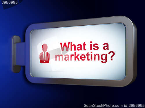Image of Advertising concept: What is a Marketing? and Business Man on billboard background