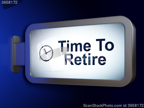 Image of Timeline concept: Time To Retire and Clock on billboard background
